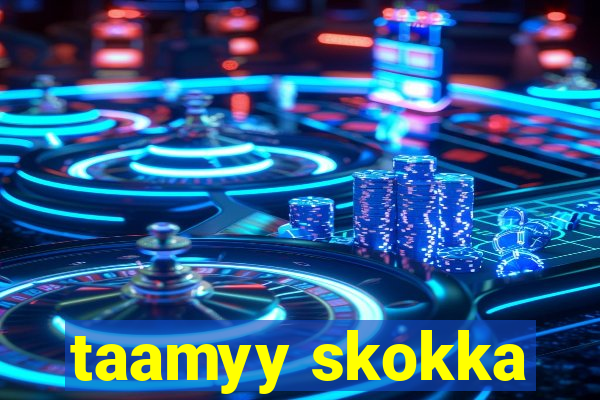 taamyy skokka